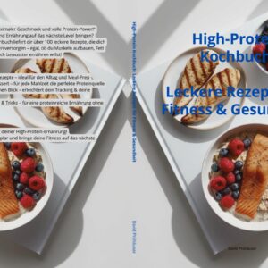 High-Protein Kochbuch: Leckere Rezepte für Fitness & Gesundheit